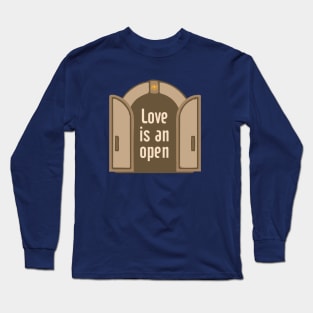 Love is an open door Long Sleeve T-Shirt